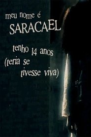 meu nome é saracael tenho 14 anos (teria se tivesse viva) 2024 Бесплатан неограничен приступ