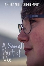 A Small Part of Me 2017 Дастрасии бемаҳдуд