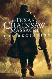 The Texas Chainsaw Massacre: The Beginning (2006) poster