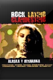 فيلم Alaska Y Dinarama ‎- Rock Latino Clandestino 2009 مترجم أون لاين بجودة عالية
