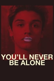 Poster You'll Never Be Alone 2016