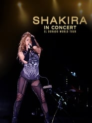 Shakira in Concert: El Dorado World Tour постер