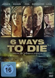 Poster 6 Ways to Die - Rache ist niemals einfach