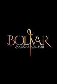 Bolívar: Una lucha admirable постер