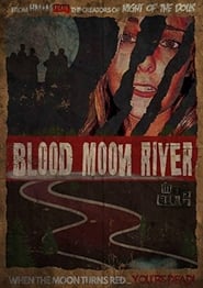 Blood Moon River постер