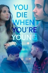 You die when you're young 2025 Бесплатан неограничен приступ