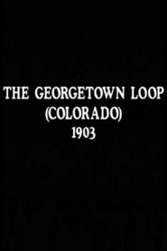 Poster The Georgetown Loop (Colorado) 1901