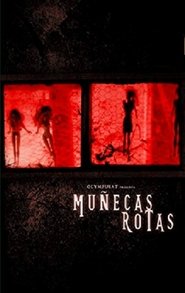 Muñecas rotas) Muñecas rotas (2018)