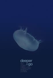 Deeper I Go (2020)