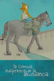 Poster La cómoda indiferencia de la abundancia