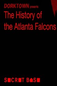Watch The History of the Atlanta Falcons (2021)