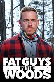 Fat Guys in the Woods (2014) Fat Guys in the Woods (2014)