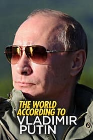 The World According to Vladimir Putin