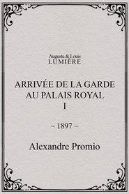 Arrivée de la garde au palais royal, I