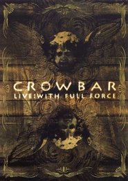 Poster Crowbar: Live - With Full Force 1970