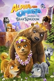 Alpha et Oméga 8 : Voyage au royaume des ours