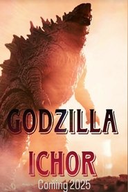 Godzilla Ichor (2025)