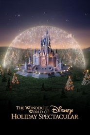 The Wonderful World of Disney: Holiday Spectacular (2024) The Wonderful World of Disney: Holiday Spectacular (2024)