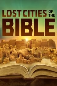 Lost Cities Of The Bible (2006)