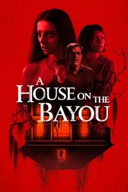 Poster A House on the Bayou 2021