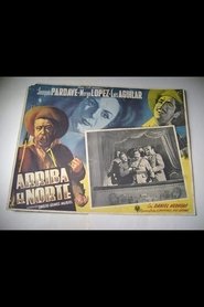 Poster Arriba el norte 1949