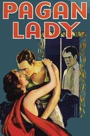 The Pagan Lady (1931)