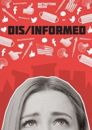 Dis/Informed (2021)