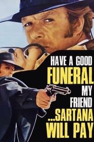 Have a Good Funeral, My Friend Sartana Will Pay постер