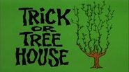 Trick or Treehouse