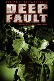 Film Operation Delta Force 4 - deep fault streaming