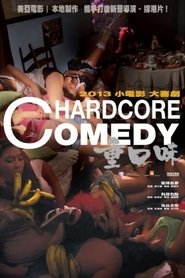 Hardcore Comedy (2013) Hardcore Comedy (2013)