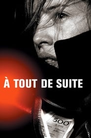 À tout de suite streaming