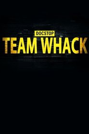 Team Whack (2019) Team Whack (2019)