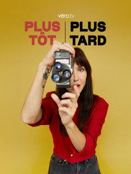Plus t&ocirc;t Plus Tard (2025)