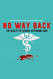 Poster No Way Back: The Reality of Gender-Affirming Care