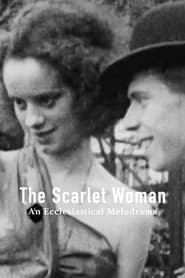 Poster for The Scarlet Woman: An Ecclesiastical Melodrama