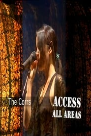 Regarder The Corrs: Access All Areas Film En Streaming  HD Gratuit Complet