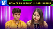 Diwali Pe Ginni Ne Phoda Himanshu Pe Bomb