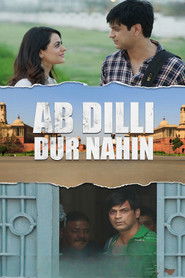 Ab Dilli Dur Nahin (2023)