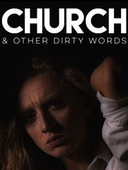Church & Other Dirty Words