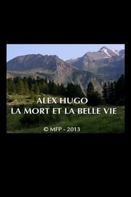 Regarder Alex Hugo, la mort et la belle vie en Streaming  HD