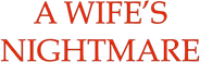 A Wife's Nightmare Logo