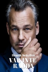 Poster Henrik Schyffert: Don't Be Afraid 2019