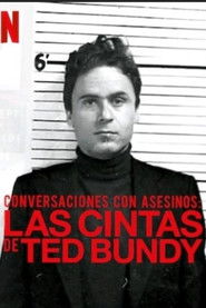 Conversaciones con asesinos: Las cintas de Ted Bundy (2019)