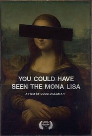 You Could Have Seen The Mona Lisa (2021) Cliver HD - Legal - ver Online & Descargar