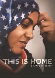 This Is Home: A Refugee Story постер