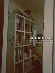 Mirror Me : A Short Film