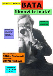 Petrović, Miroslav Bata: Movies Out of Spite!