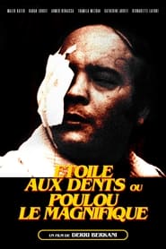 Poster Étoile aux dents ou Poulou le magnifique