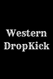 Western Dropkick (2022)